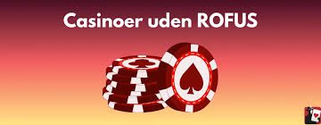 Casino Penge Gratis uden ROFUS Din Guide til Udenlandske Spil