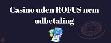 Casino Penge Gratis uden ROFUS Din Guide til Udenlandske Spil