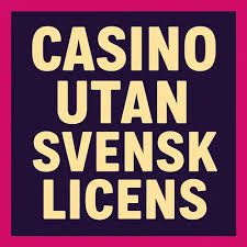 Casino Utan Licens Frihet och Underhållning